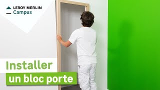 Comment poser un bloc porte  Leroy Merlin [upl. by Meenen]