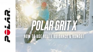 Polar Grit X  How to use Route guidance amp Komoot [upl. by Serle]