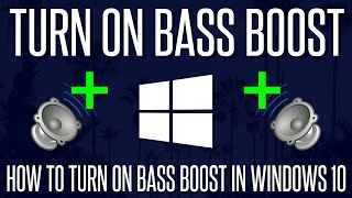 How to Turn ON Bass Boost on Windows 10 PC or Laptop [upl. by Annaul123]