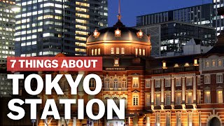 7 Things to know about Tokyo Station  japanguidecom [upl. by Shandra155]