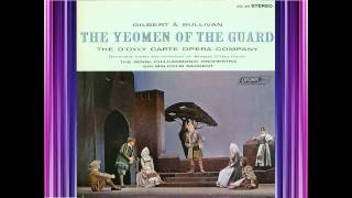 Yeomen Of The Guard Act 1  DOyly Carte  Gilbert amp Sullivan [upl. by Heyra]