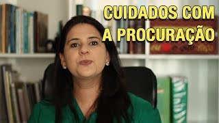 CUIDADOS COM A PROCURAÇÃO [upl. by Otsuj36]