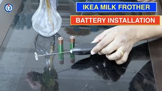 IKEA Milk Frother Battery Installation Procedure [upl. by Cr919]