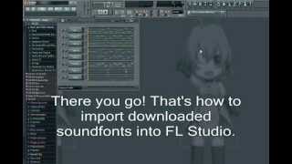 How to load soundfonts into FL Studio [upl. by Aronle]