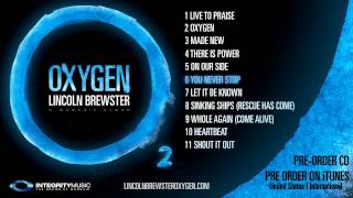 Lincoln Brewster  quotOxygenquot OFFICIAL ALBUM PREVIEW [upl. by Clein]