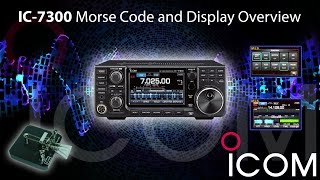 Icom IC7300 Morse Code and Display Overview with MLampS [upl. by Gnuh]