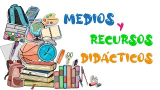 Medios y Recursos Didácticos [upl. by Kcirtapnaes]