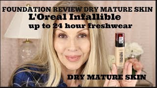 LOreal Infallible  Foundation REVIEW  DRY Mature Skin [upl. by Marcellus]