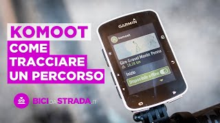 TUTORIAL  Komoot come pianificare un percorso e caricarlo sul device [upl. by Heidt]