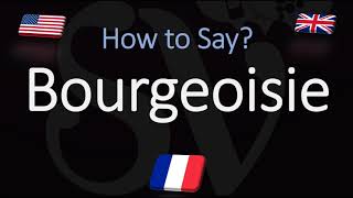 How to Pronounce Bourgeoisie CORRECTLY French amp English Pronunciation [upl. by Notsuh504]