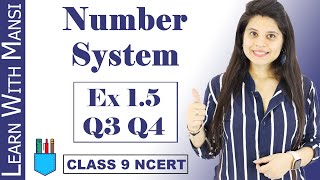 Class 9 Maths  Chapter 1  Exercise 15 Q3 amp Q4  Number System  NCERT [upl. by Ediva]