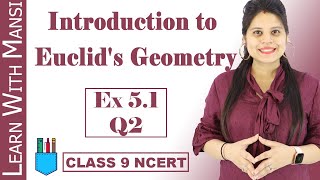 Class 9 Maths  Chapter 5  Exercise 51 Q2  Introduction to Euclids Geometry  NCERT [upl. by Ilysa]