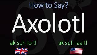 How to Pronounce Axolotl CORRECTLY Meaning amp Pronunciation [upl. by Jacquelin]