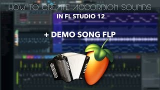 How to create Accordion Melody in FL Studio  Demo Song FLP [upl. by Stavro94]