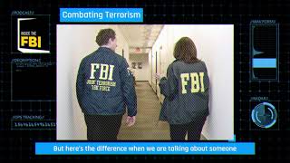 Inside the FBI Podcast Combating Terrorism [upl. by Staw]