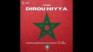 Dirou Niyya  Official Moroccan Fan Chant [upl. by Narcis195]