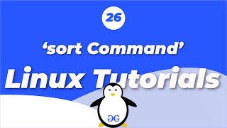 Linux Tutorials  sort command GeeksforGeeks [upl. by Ariaek]