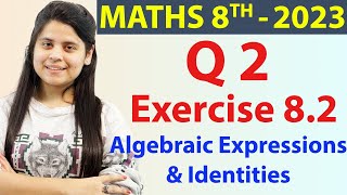 Q2  Ex 82 Algebraic Expressions amp Identities  NCERT Maths Class 8  Ch 8 New Syllabus CBSE 2023 [upl. by Jansson561]