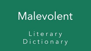 What does MALEVOLENT mean [upl. by Holcomb]