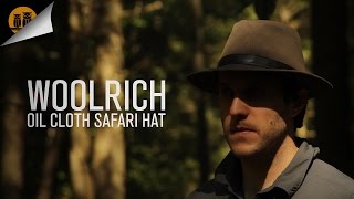 Woolrich Oilcloth Safari Hat  Field Review [upl. by Strader]