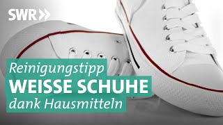 Weiße Sneakers einfach reinigen  Marktcheck SWR [upl. by Hannie]