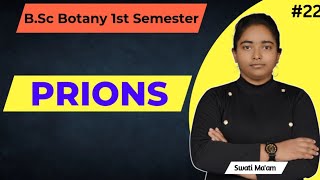 Prions  Bsc Botany 1st Semester  Swati Maam [upl. by Dobbins]