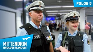 Deutschlands größte Polizeidienststelle Teil 1  Mittendrin  Flughafen Frankfurt 5 [upl. by Creigh]