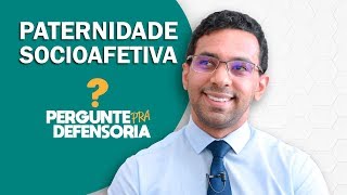 Paternidade socioafetiva O que é Como fazer o reconhecimento [upl. by Adnawuj]