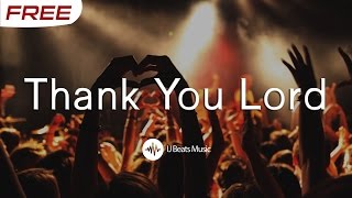 FREE quotUpliftingquot Gospel Praise and Worship Instrumental  quotThank You Lordquot Prod IJ Beats [upl. by Ut]