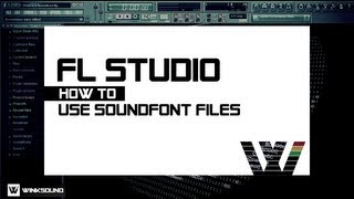 FL Studio How To Use SoundFonts  WinkSound [upl. by Aham182]